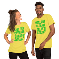 Short-Sleeve Unisex T-Shirt --- 'Make Our CLIMATE Great Again...'