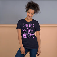 Short-Sleeve Unisex T-Shirt--- BAD Girls?