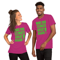 Short-Sleeve Unisex T-Shirt --- 'Make Our CLIMATE Great Again...'