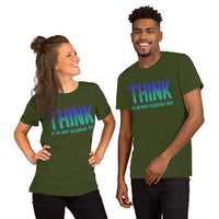 Short-Sleeve Unisex T-Shirt --- 'THINK, It Is Not Illegal Yet...'