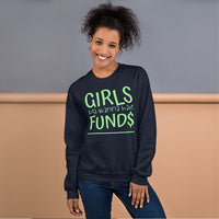 Sweatshirt --- 'Girls Just Wanna Have FUND$'