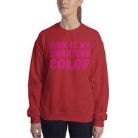 Sweatshirt ---- 'PINK Is My Signature COLOR...'
