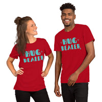 Short-Sleeve Unisex T-Shirt --- 'HUG Dealer...'