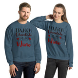 Unisex Sweatshirt --- 'I Run on CHOCOLATE & WINE'