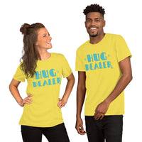 Short-Sleeve Unisex T-Shirt --- 'HUG Dealer...'