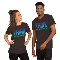 Short-Sleeve Unisex T-Shirt --- 'THINK, It Is Not Illegal Yet...'