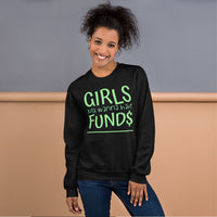 Sweatshirt --- 'Girls Just Wanna Have FUND$'