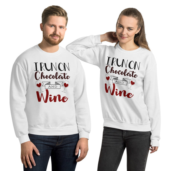 Unisex Sweatshirt --- 'I Run on CHOCOLATE & WINE'