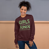 Sweatshirt --- 'Girls Just Wanna Have FUND$'