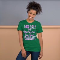 Short-Sleeve Unisex T-Shirt--- BAD Girls?