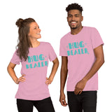 Short-Sleeve Unisex T-Shirt --- 'HUG Dealer...'