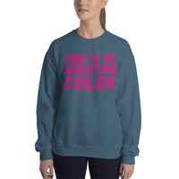 Sweatshirt ---- 'PINK Is My Signature COLOR...'