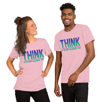 Short-Sleeve Unisex T-Shirt --- 'THINK, It Is Not Illegal Yet...'