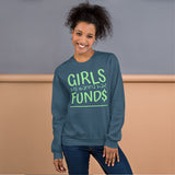 Sweatshirt --- 'Girls Just Wanna Have FUND$'