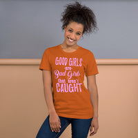 Short-Sleeve Unisex T-Shirt--- BAD Girls?