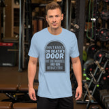 Short-Sleeve Unisex T-Shirt --- 'Knocking on DEATH's Door...'