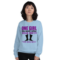 Sweatshirt ---'I'd Rather Wear Boots Than HIGH Heels...'